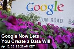 Google Now Lets You Create a Data Will