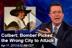 Colbert: Bomber Picked the Wrong City to Attack