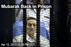 Mubarak Back in Prison