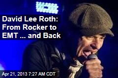 David Lee Roth: From Rocker to EMT ... and Back