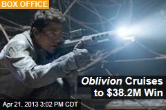 Oblivion Cruises to $38.2M Win