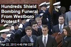 Hundreds Shield Bombing Funeral From Westboro Protest