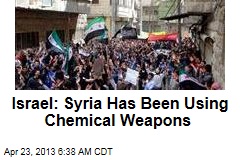 Israel: Syria Has Been Using Chemical Weapons