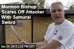 Mormon Bishop Scares Off Attacker With Samurai Sword