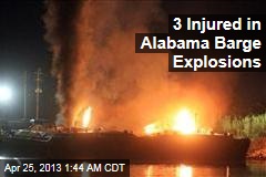 3 Injured in Alabama Barge Explosions