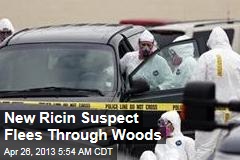 New Ricin Suspect Flees Through Woods