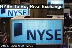 NYSE To Buy Rival Exchange