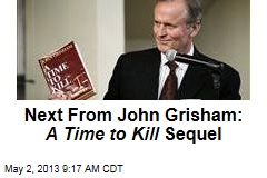 Next From John Grisham: A Time to Kill Sequel