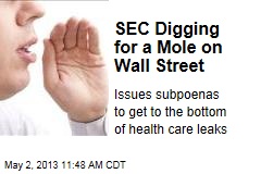 SEC Digging for a Mole on Wall Street