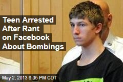 Teen Arrested After Rant on Facebook About Bombings