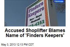 Trouble for Store Named &#39;Finders Keepers&#39;