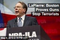 LaPierre: Boston Proves Guns Stop Terrorists