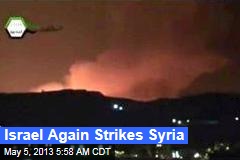 Israel Again Strikes Syria