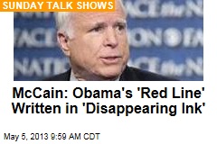 McCain: Obama&#39;s &#39;Red Line&#39; Written in &#39;Disappearing Ink&#39;