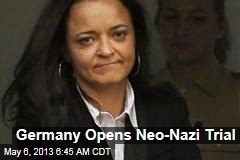 Germany Opens Neo-Nazi Trial