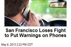 San Francisco Loses Fight to Put Warnings on Phones
