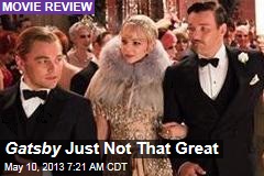 Gatsby Just Not That Great