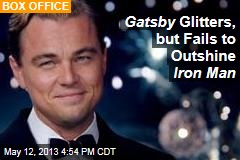 Gatsby Glitters, But Fails to Outshine Iron Man