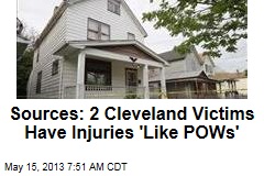 Sources: 2 Cleveland Victims Have Injuries &#39;Like POWs&#39;