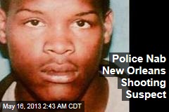 Police Nab New Orleans Shooting Suspect