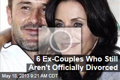 6 Ex-Couples Who Still Aren&#39;t Officially Divorced