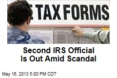 Second IRS Official Is Out Amid Scandal