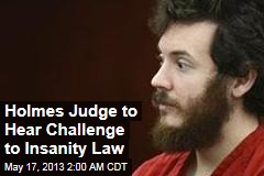 James Holmes Judge Will Hear Legal Challenge to Insanity Law