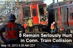 5 Remain Seriously Hurt in Conn. Train Collision