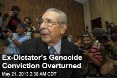 Ex-Dictator&#39;s Genocide Conviction Overturned