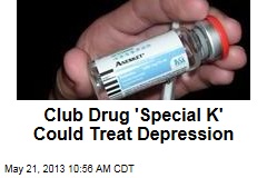 Club Drug &#39;Special K&#39; Could Treat Depression
