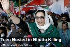 Teen Busted in Bhutto Killing