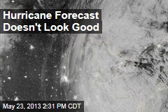 Hurricane Forecast Doesn&#39;t Look Good