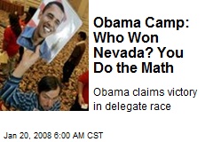 Obama Camp: Who Won Nevada? You Do the Math