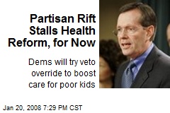 Partisan Rift Stalls Health Reform, for Now