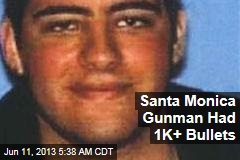Santa Monica Gunman Had More Than 1K Bullets