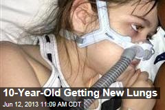 10-Year-Old Getting New Lungs