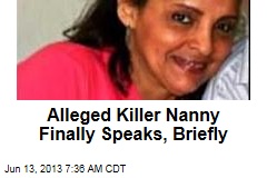 Alleged Killer Nanny Finally Speaks, Briefly