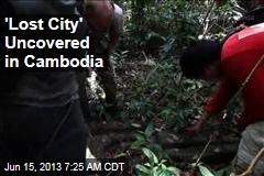 1.2K-Year-Old City Uncovered in Cambodia Jungle