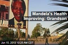 Mandela&#39;s Health Improving: Grandson