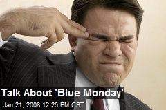 Talk About 'Blue Monday'