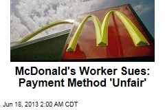 McD&#39;s Worker&#39;s Choice: Use Debit Card or No Pay