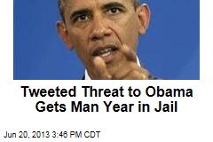 Tweeted Threat to Obama Gets Man Year in Jail
