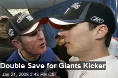 Double Save for Giants Kicker