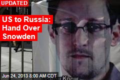 US to Russia: Hand Over Snowden