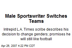 Male Sportswriter Switches Teams