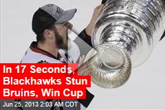 Blackhawks Stun Bruins, Win Stanley Cup