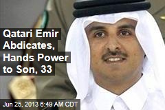 Qatari Emir Abdicates, Hands Power to Son, 33