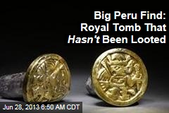 Big Peru Find: Royal Tomb That Hasn&#39;t Been Looted