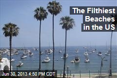 The Filthiest Beaches in the US
