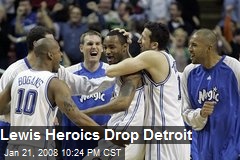Lewis Heroics Drop Detroit